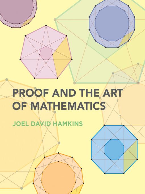 Title details for Proof and the Art of Mathematics by Joel David Hamkins - Available